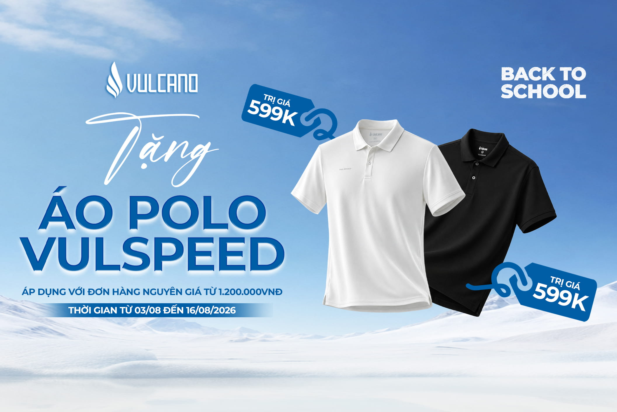 BACK TO SCHOOL  | Ưu đãi lớn – Tặng Polo VULSPEED trị giá 599K
