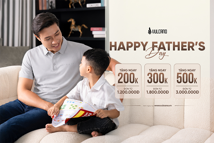 Món Quà Thay Lời Cảm Ơn: Thông Báo Chương Trình Ưu Đãi Ngày Của Cha Tại Vulcano
