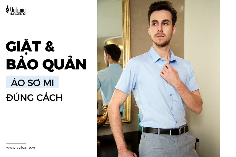 Cách Giặt Và Bảo Quản Sơ Mi Đúng Cách