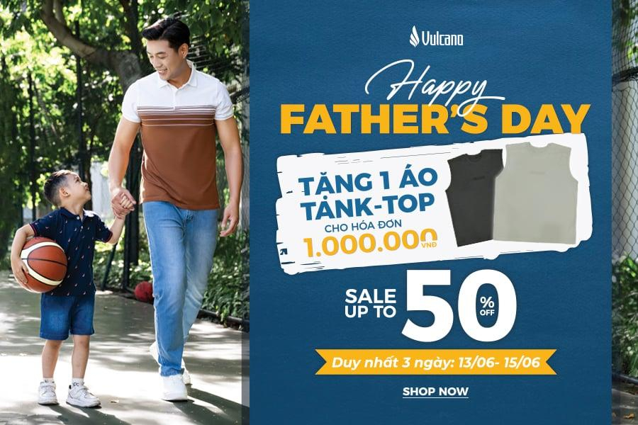Vulcano Tri Ân Ngày Của Cha - Sale Lớn Lên Đến 50% Toàn Bộ Sản Phẩm