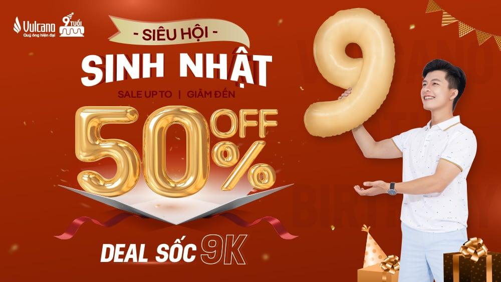 Vulcano Mừng Sinh Nhật 9 Năm - Trăm Ngàn Quà Tặng 1